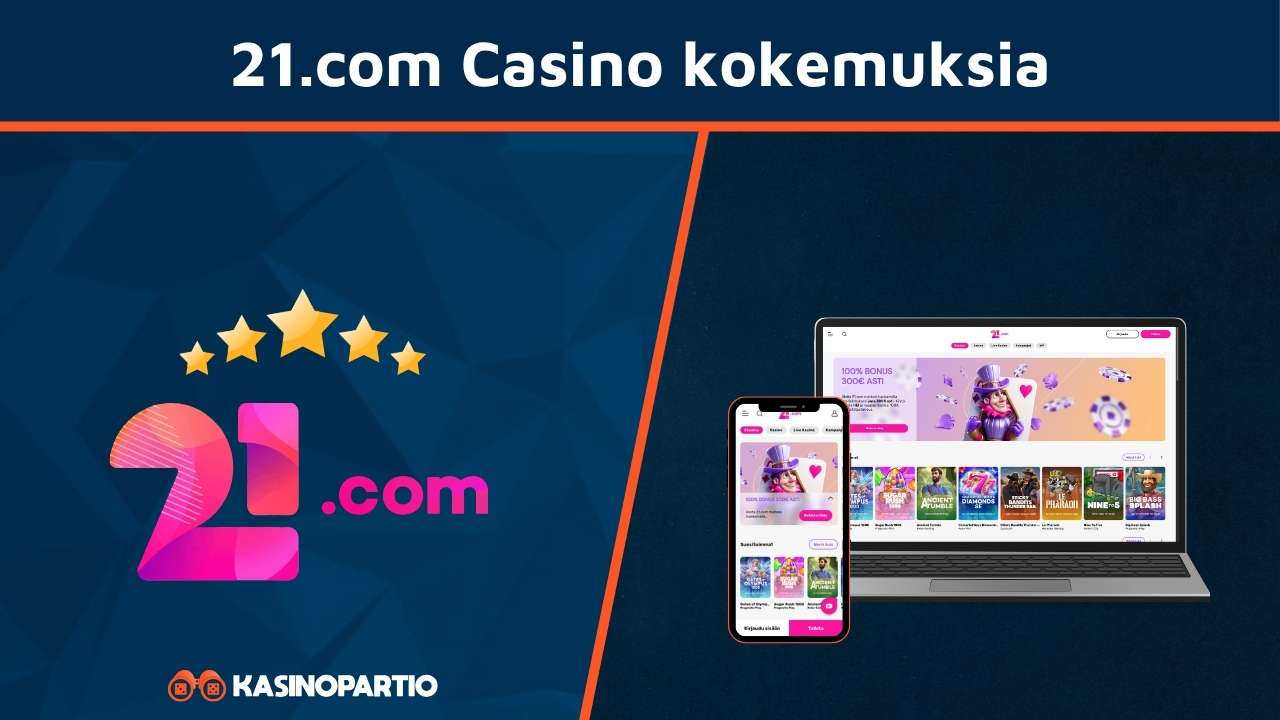 21.com kokemuksia