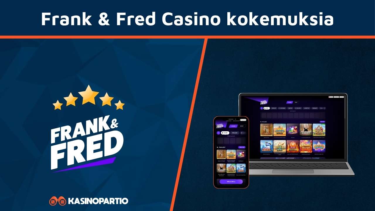 Frank & Fred Casino kokemuksia