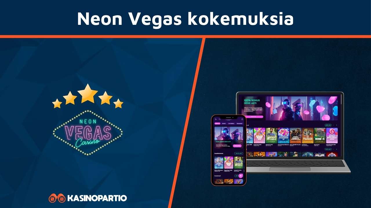 Neon Vegas kokemuksia