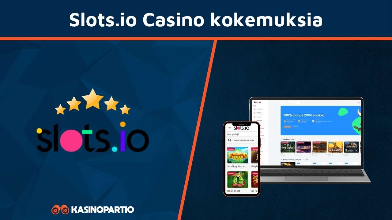 Slots.io Casino kokemuksia