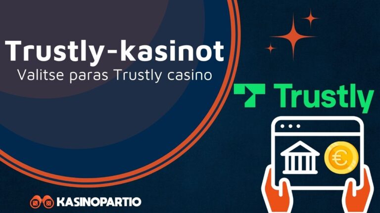 Trustly-kasinot: Valitse paras Trustly casino