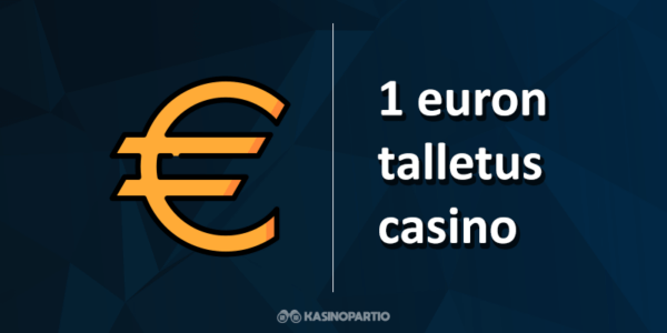 1 euron talletus casino
