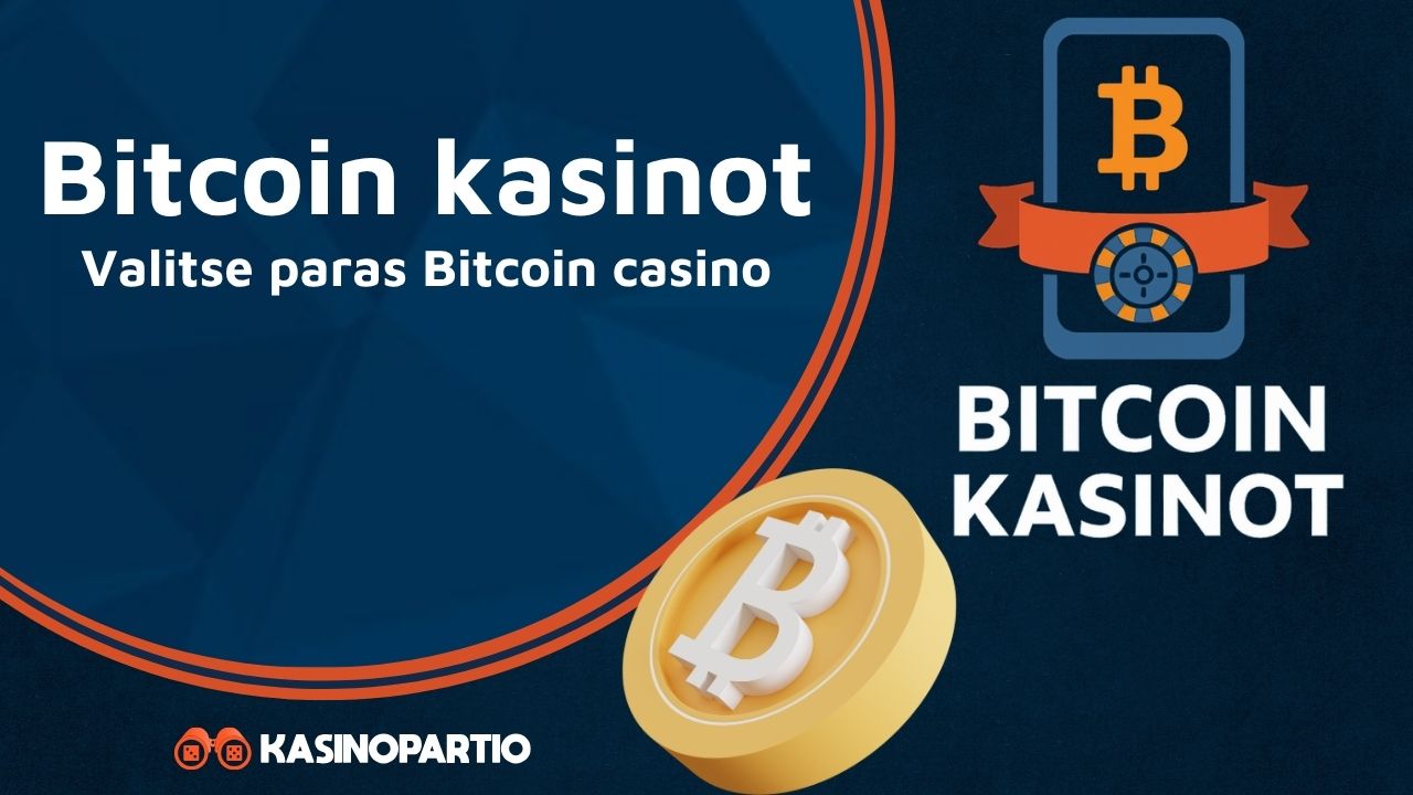 Bitcoin kasinot – Valitse paras Bitcoin casino