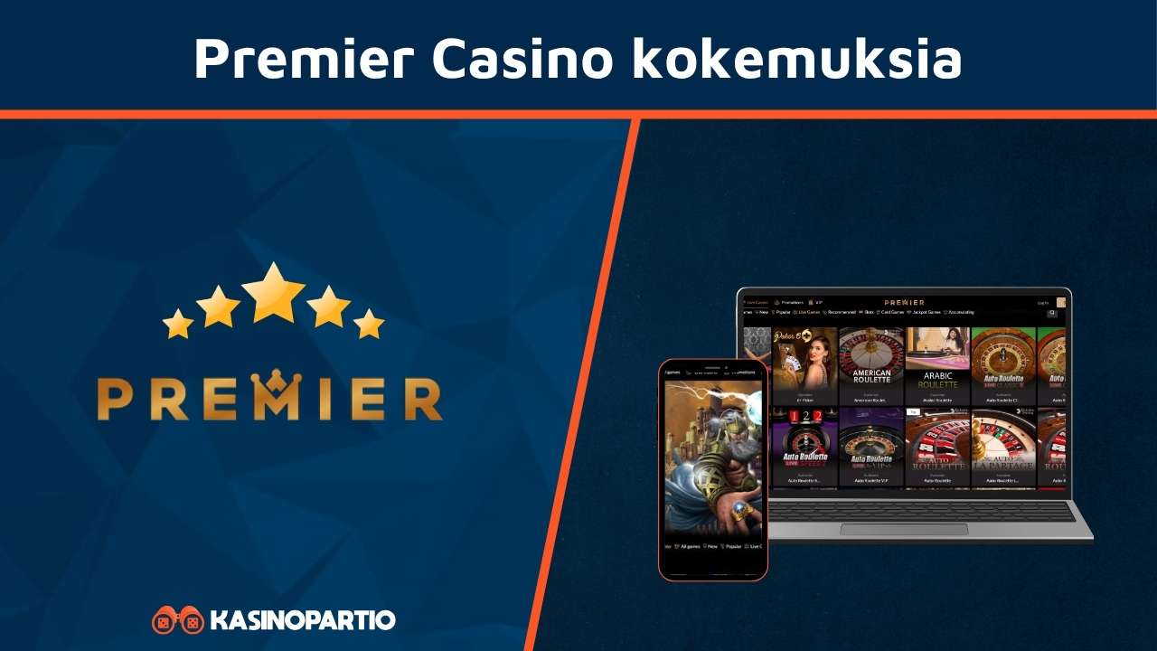 Premier casino kokemuksia