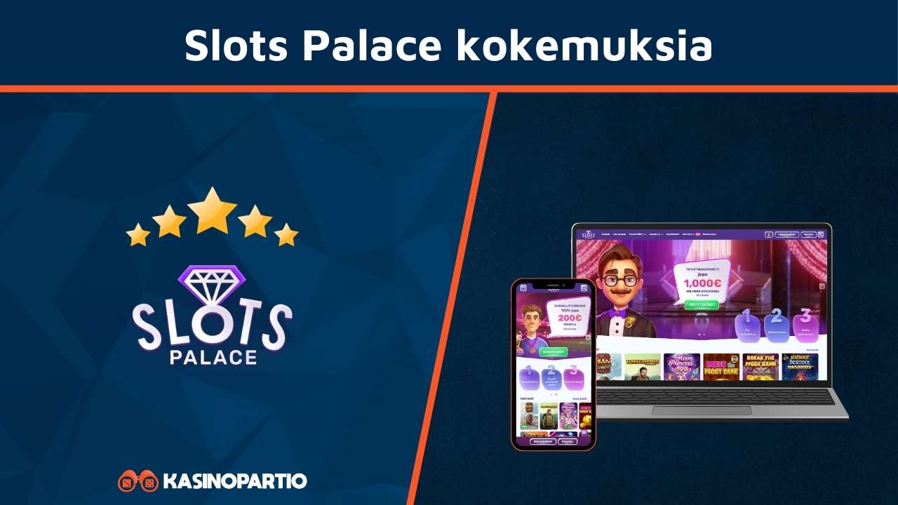 Slots Palace Casino kokemuksia