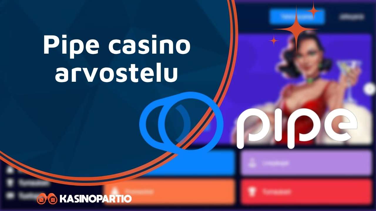 Pipe Casino arvostelu