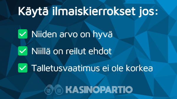 Vinkit milloin ilmaiskierrokset kannattaa käyttää. Nettikasinot ilmaiskierrokset ovat erinomainen etu.