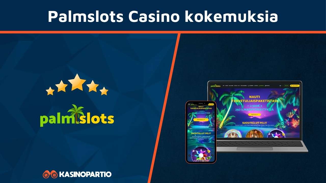 Palmslots Casino kokemuksia