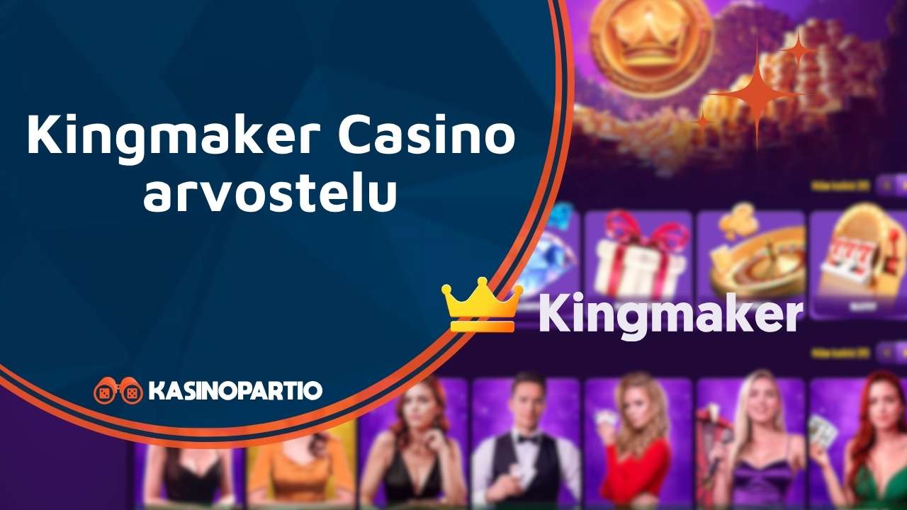 Kingmaker Casino arvostelu