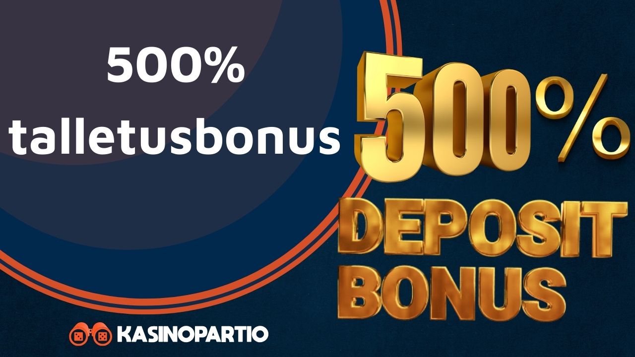 500% talletusbonus