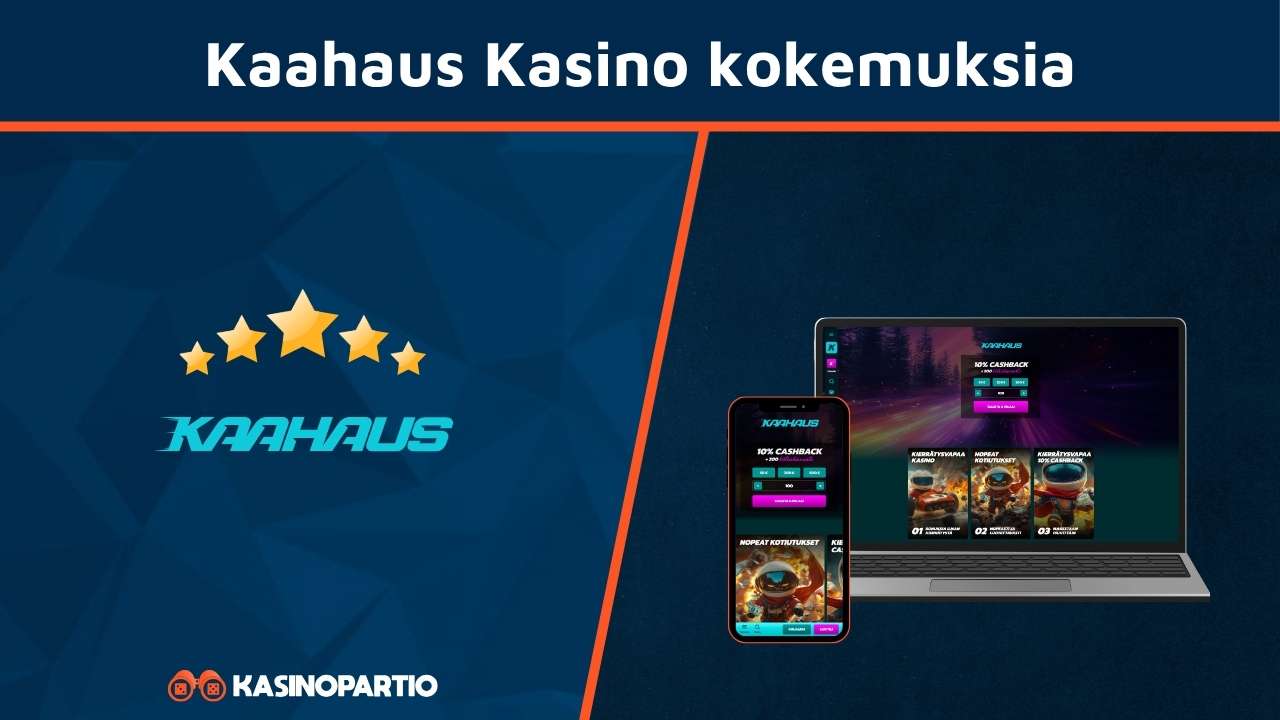 Kaahaus Kasino kokemuksia