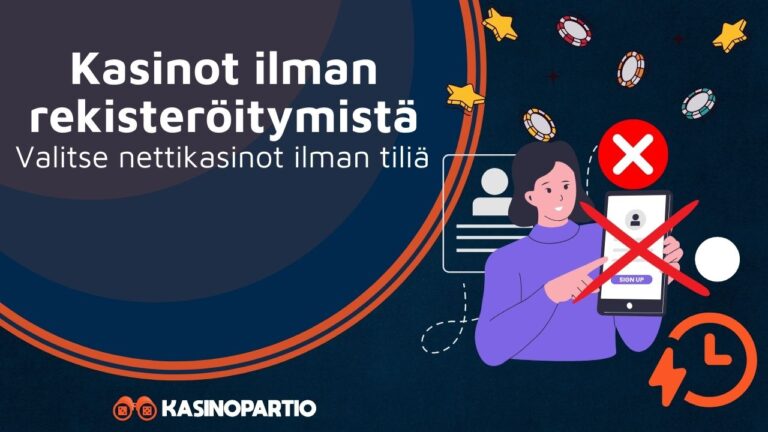Kasinot ilman rekisteröitymistä – Valitse nettikasinot ilman tiliä