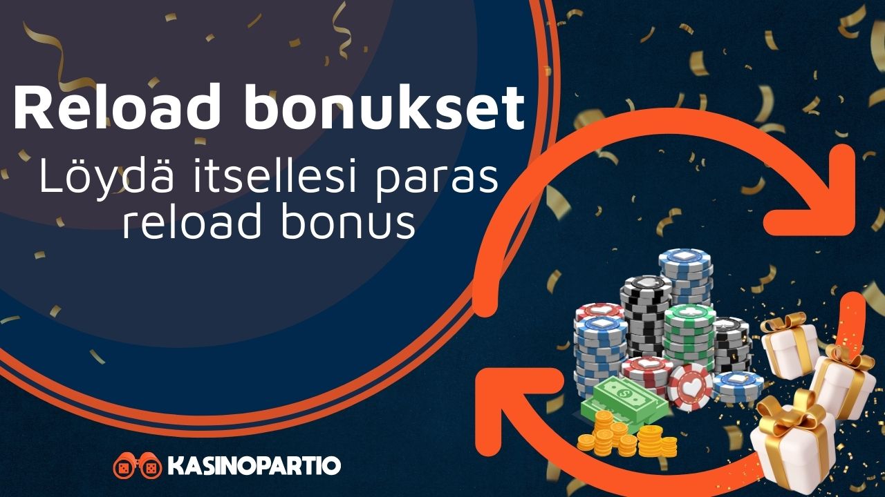Reload bonukset – Löydä itsellesi paras reload bonus