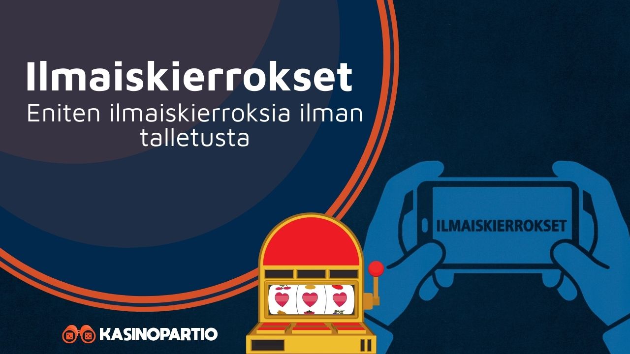 Ilmaiskierrokset nettikasinoilla