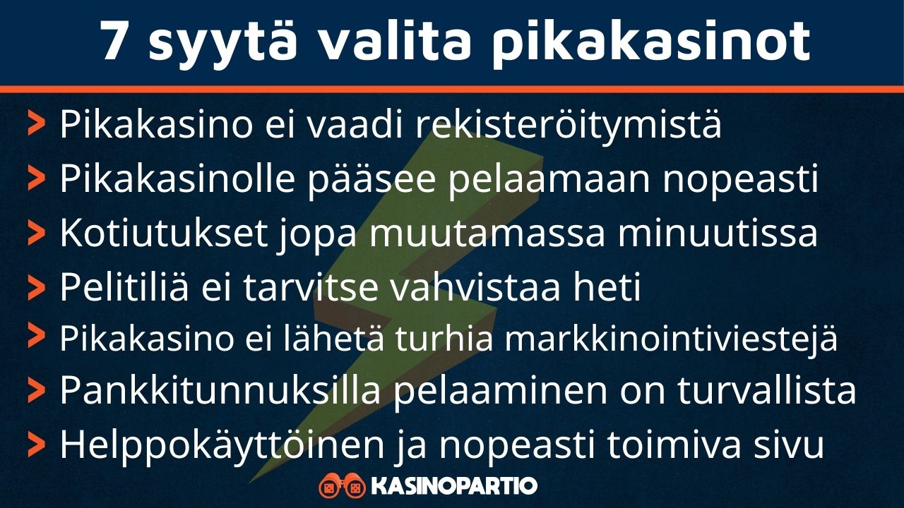 Syyt miksi kannattaa valita pikakasinot.