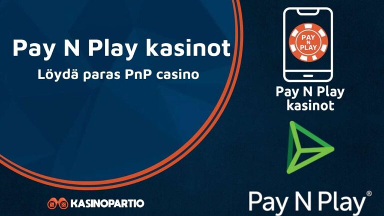 Pay N Play kasinot: Löydä paras PnP casino