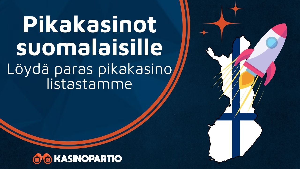 Pikakasinot suomalaisille pelaajille.