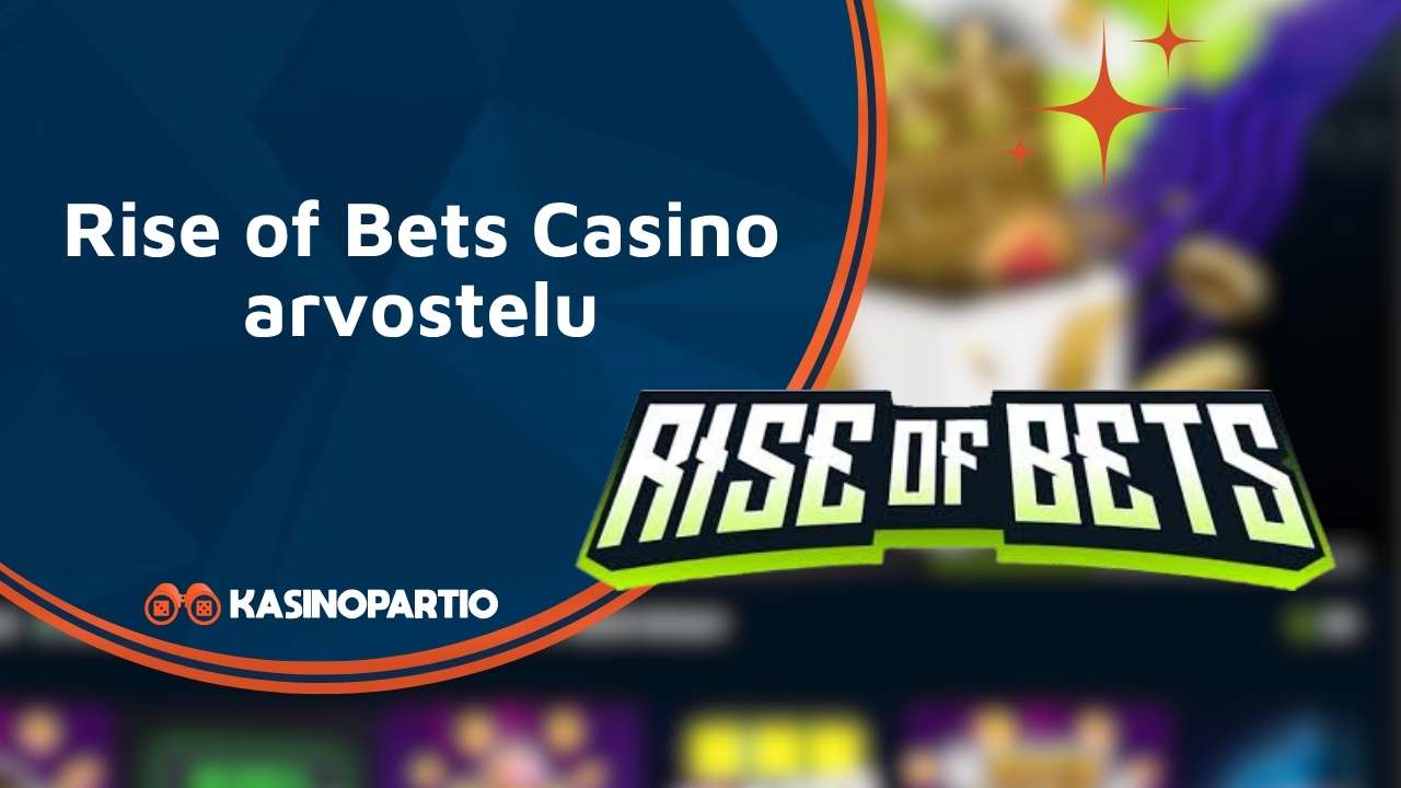 Rise of Bets arvostelu