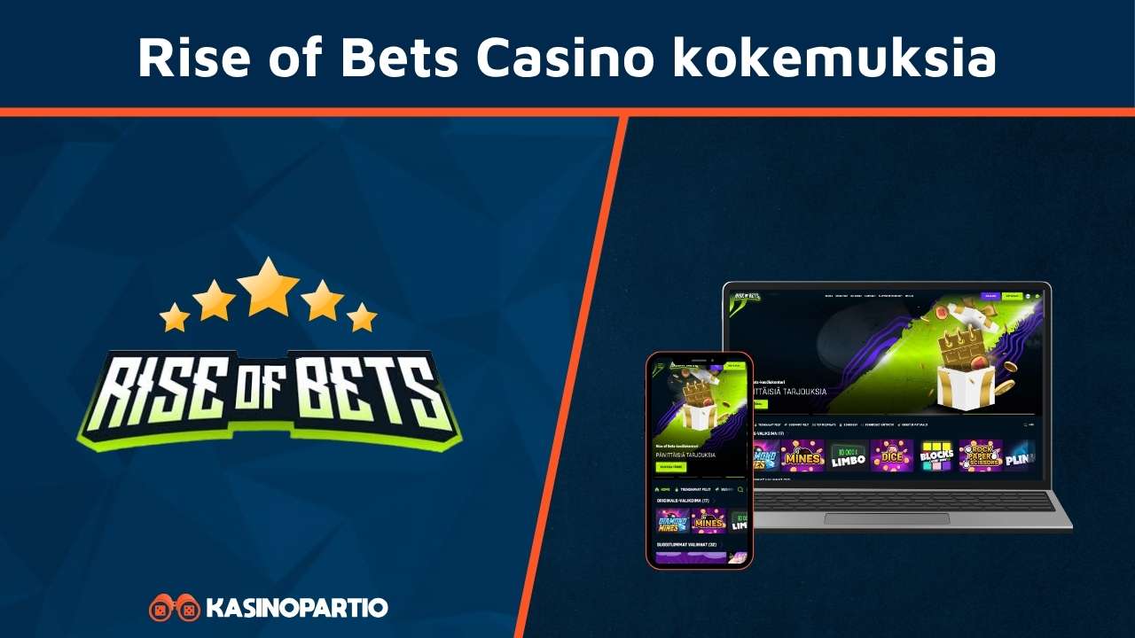 Rise of Bets kokemuksia