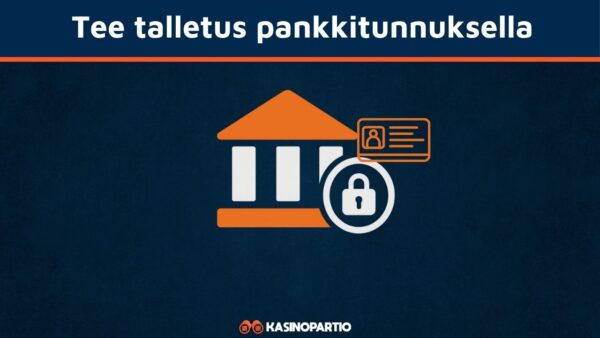 Tee talletus omilla pankkitunnuksilla.