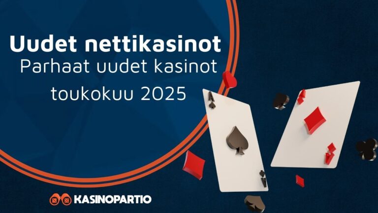 Uudet nettikasinot: Parhaat uudet kasinot toukokuu 2025
