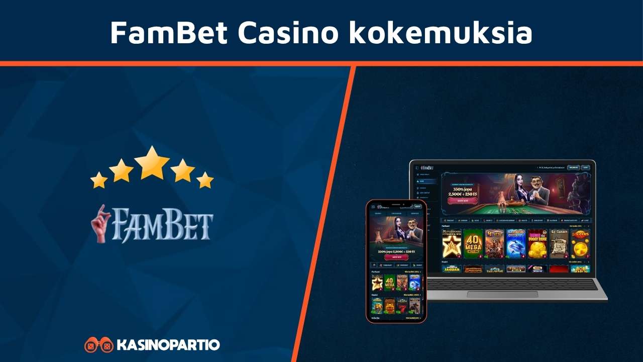 FamBet Casino kokemuksia