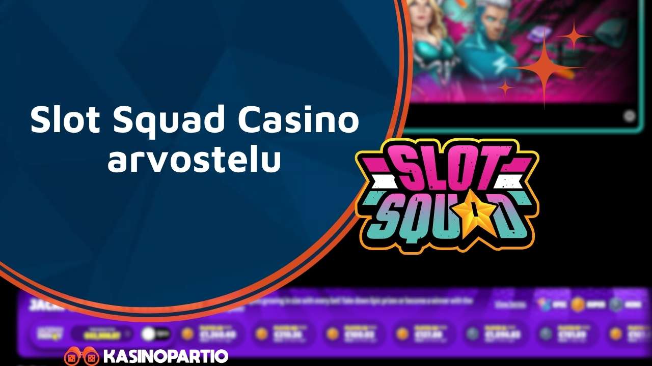 Slot Squad Casino arvostelu