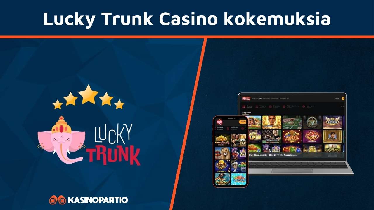 Lucky Trunk Casino kokemuksia