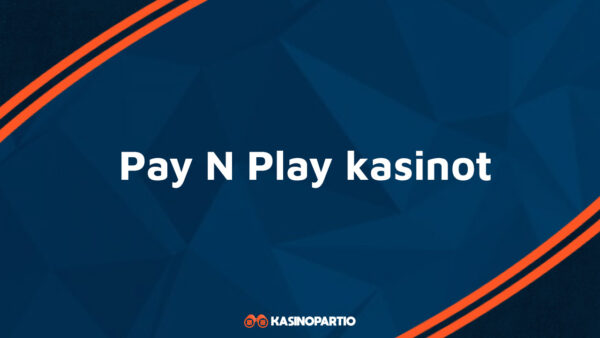 Pay N Play kasinot
