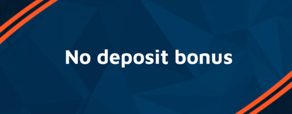 No deposit bonus