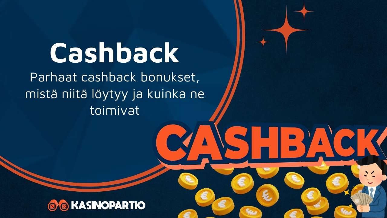 Cashback – Parhaat cashback bonukset, mistä niitä löytyy ja kuinka ne toimivat