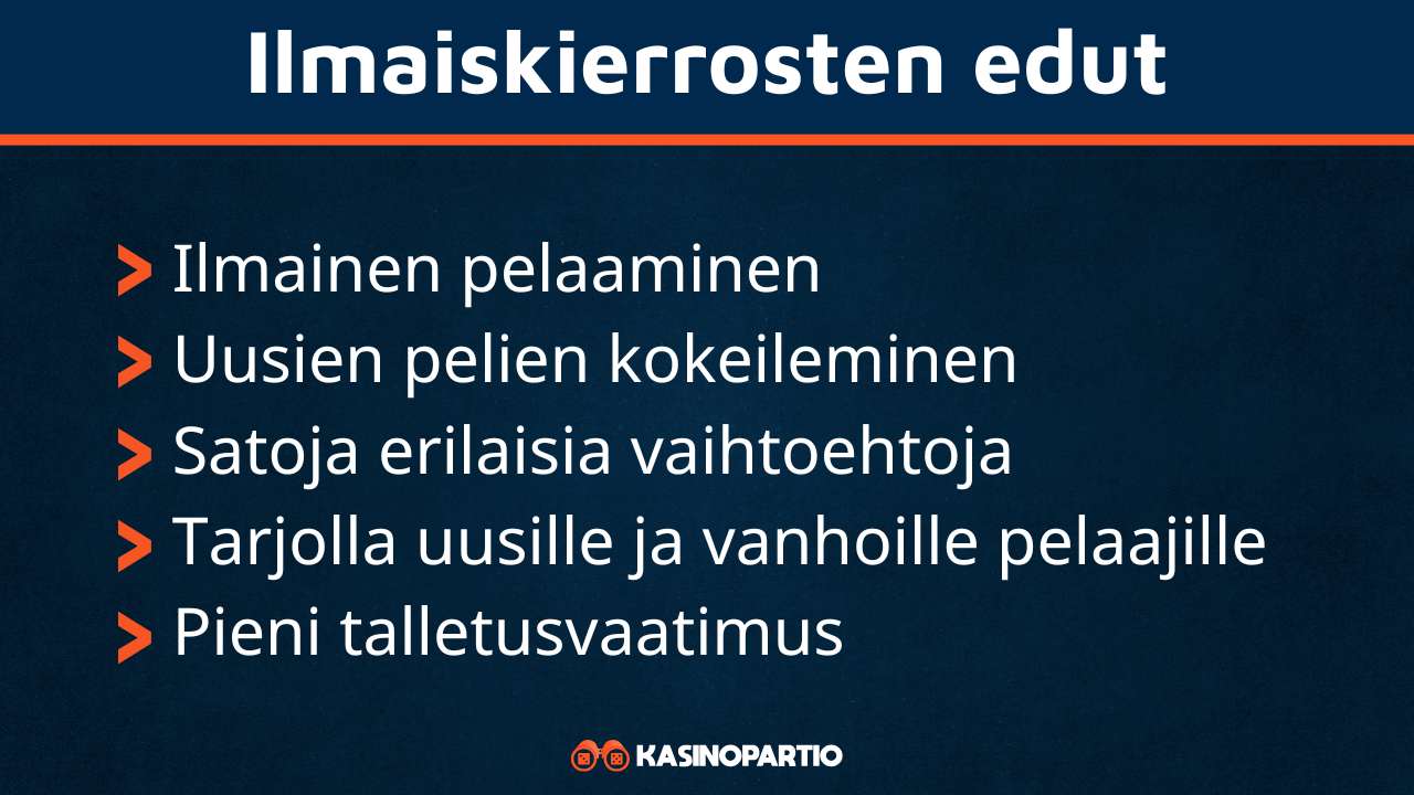 Ilmaiskierrosten edut