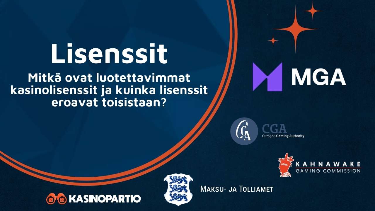 Lisenssit – Mitkä ovat luotettavimmat kasinolisenssit ja kuinka lisenssit eroavat toisistaan?