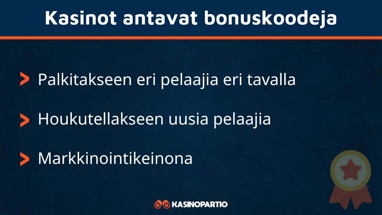 Kasinot antavat bonuskoodeja näistä syistä