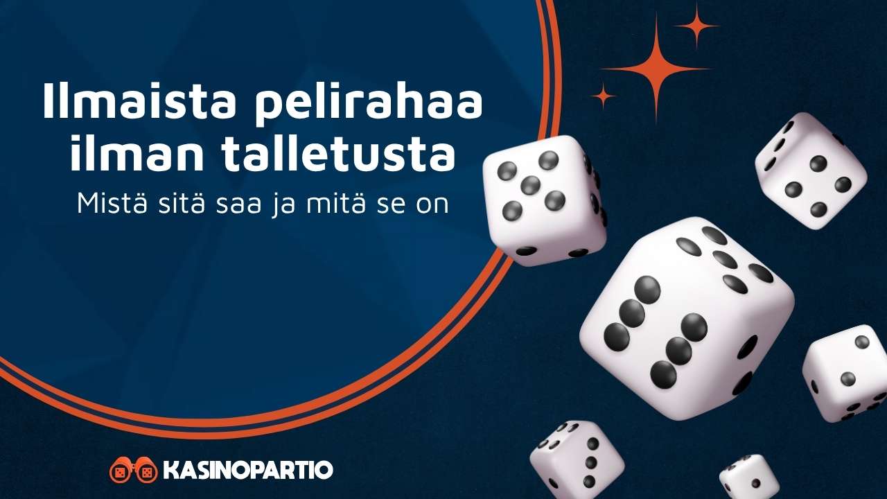 Ilmaista pelirahaa ilman talletusta – Mistä sitä saa ja mitä se on