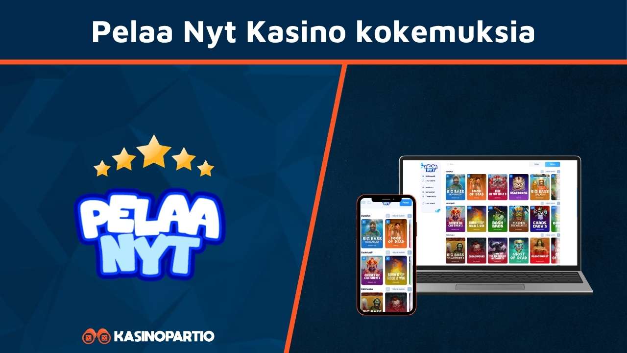 Pelaa Nyt Kasino kokemuksia