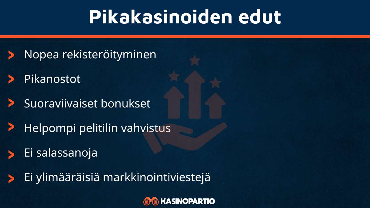 Pikakasinot omaavat nämä edut