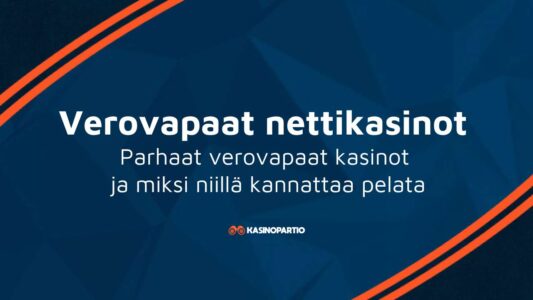 Verovapaat nettikasinot – Parhaat verovapaat kasinot ja miksi niillä kannattaa pelata