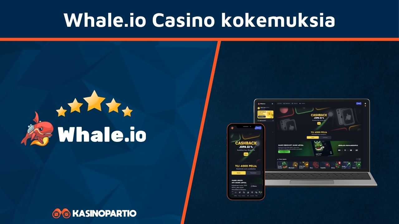 Whale.io Casino kokemuksia