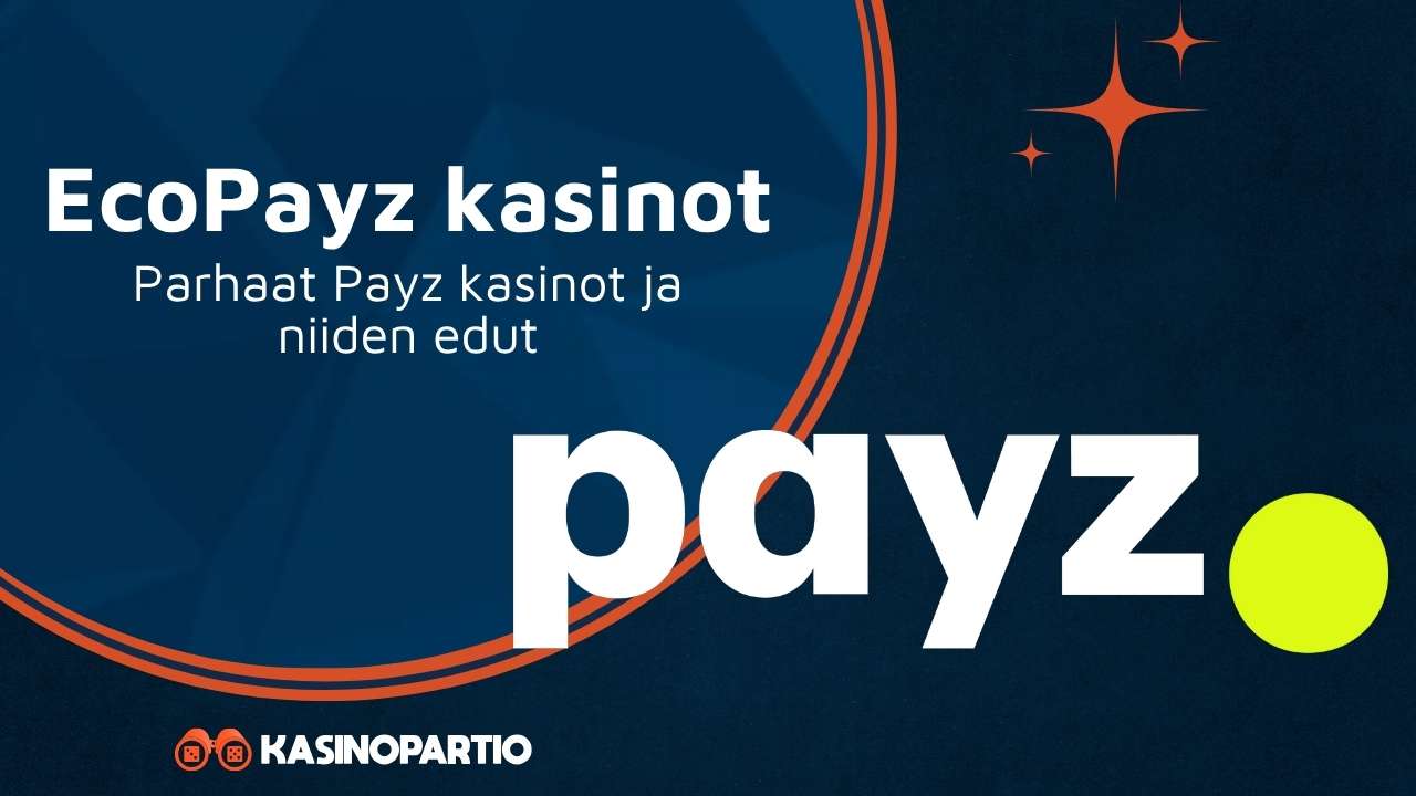 EcoPayz kasinot – Parhaat Payz kasinot ja niiden edut