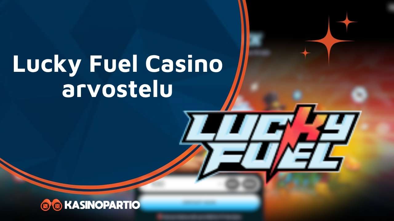 Lucky Fuel Casino arvostelu