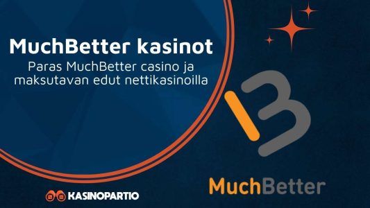 MuchBetter kasinot – Paras MuchBetter casino ja maksutavan edut nettikasinoilla