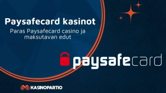 Paysafecard kasinot – Paras Paysafecard casino ja maksutavan edut