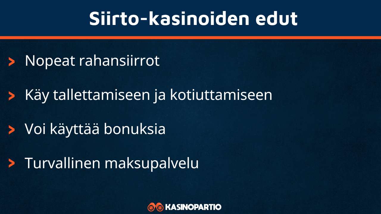 Siirto kasinot omaavat nämä edut