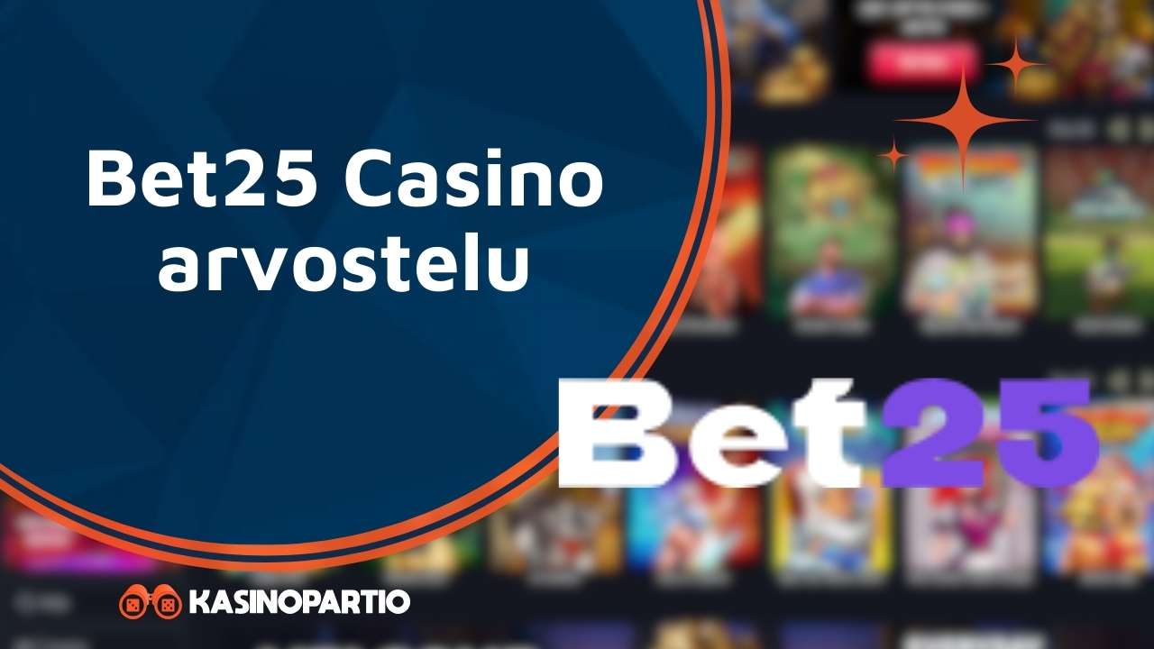Bet25 Casino arvostelu