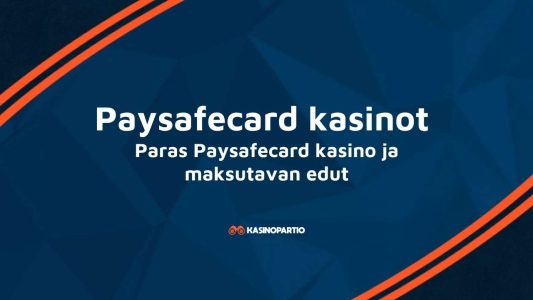 Paysafecard kasinot – Paras Paysafecard casino ja maksutavan edut