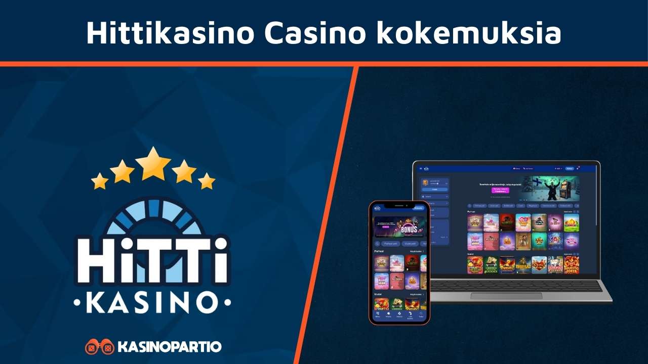 Hittikasino kokemuksia