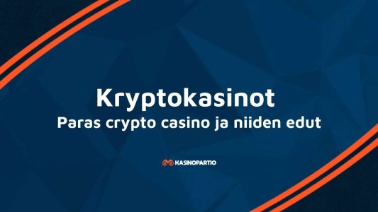 Kryptokasinot – Paras crypto casino ja niiden edut