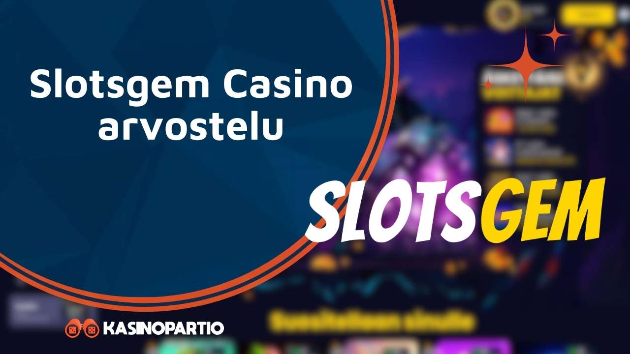 Slotsgem Casino arvostelu