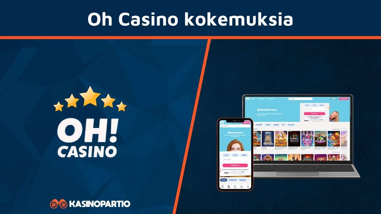 Oh Casino kokemuksia